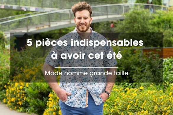 5 pièces indispensables à avoir cet été